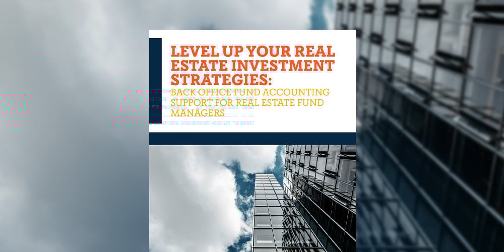 LEVEL UP YOUR INVESTMENT STRATEGIES: BACK OFFICE FUND ACCOUNTING SUPPORT FOR FUND MANAGERS