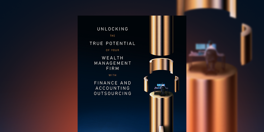 Unlock the True Potential of Your Wealth Management Firm with Finance and Accounting Outsourcing